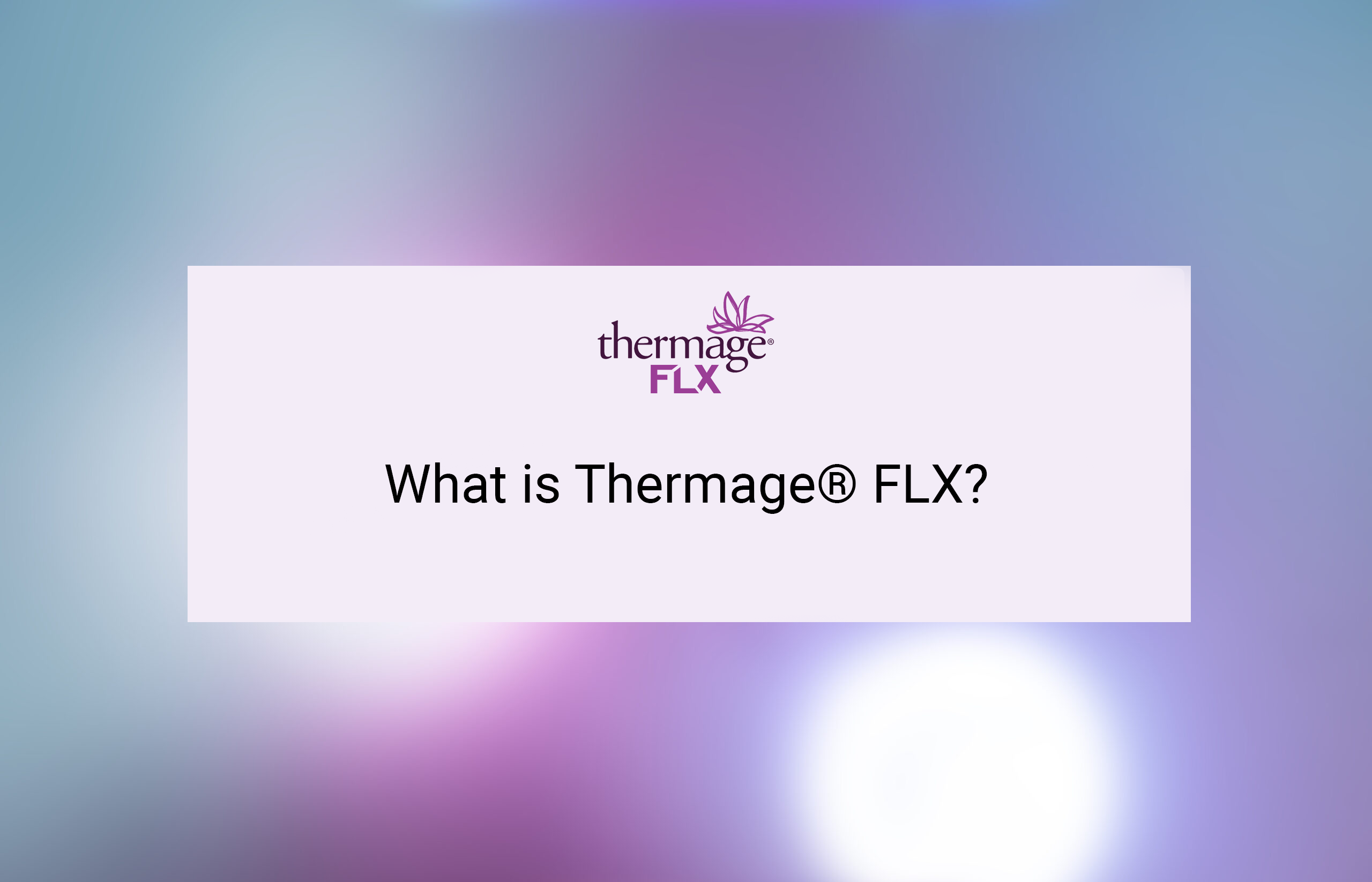 What is thermage flx