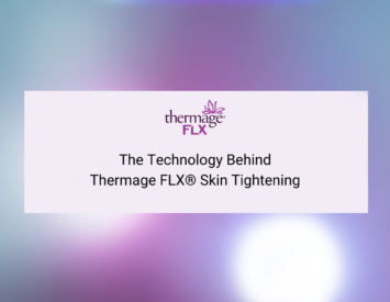 The Technology Behind Thermage FLX® Skin Tightening